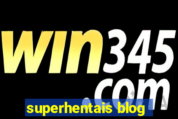 superhentais blog